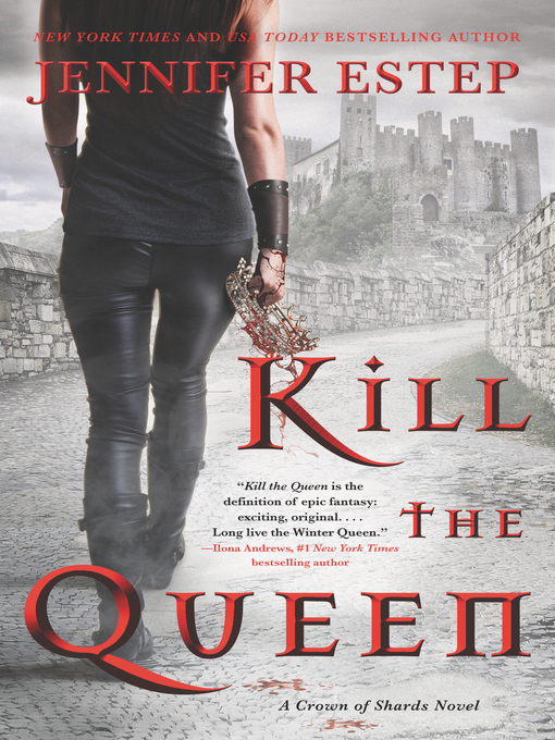 Title details for Kill the Queen by Jennifer Estep - Wait list